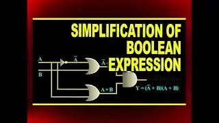 Simplification of Boolean Expression | Physics4students