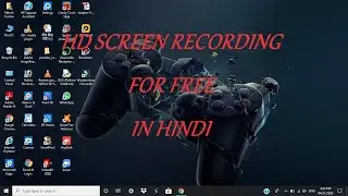 How To Record Screen In HD In Window 10 For Free In Hindi