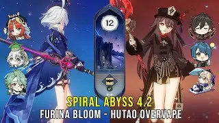 C0 Furina Bloom and C1 Hutao Overvape - Genshin Impact Abyss 4.2 - Floor 12 9 Stars