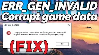 [FIX] ERR_GEN_INVALID Corrupt Game Data in GTA 5 (GTA Gamer)