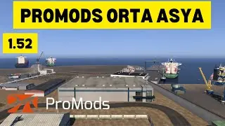 Ets 2 Promods Orta Asya 1.52 / EURO TRUCK SIMULATOR 2