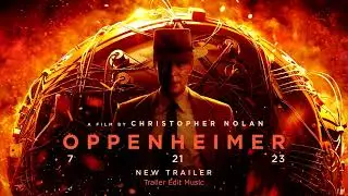 Oppenheimer - New Trailer Music | Epic Edition