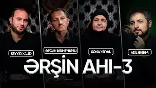 "Ərşin ahı" 3-ci buraxılış (16.08.2024)