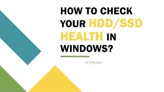 How to Check HDD/SSD Health in Windows?