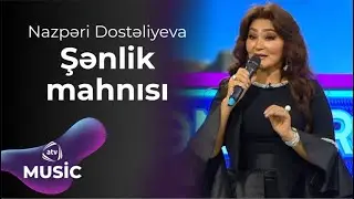 Nazpəri Dostəliyeva - Şənlik mahnısı
