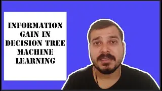 Tutorial 38- Decision Tree Information Gain