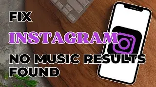 Instagram Story No Music Results Found. Fix Now.