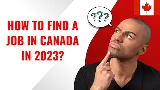 Canada Job Bank 2023! How to find a job in Canada in 2023?