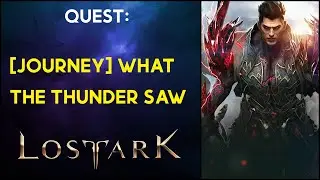 [Journey] What the Thunder Saw - Quest - Lost Ark