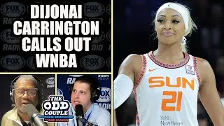 Dijonai Carrington Calls Out WNBA For Lack of Promotion of TD Garden Game | THE ODD COUPLE