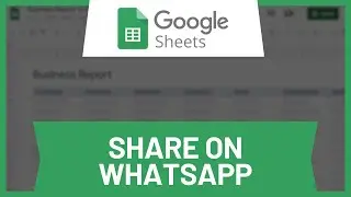 How to Share Google Sheet on WhatsApp • Tutorial