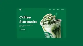 Responsive Landing Page Starbucks Using HTML CSS And JavaScript | Responsive Web Design