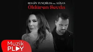 Belgin Tunçbilek feat. Alişan - Öldüren Sevda (Official Video)