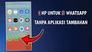 Cloning Aplikasi HP Samsung, 1 HP 2 WA Tanpa Aplikasi Tambahan