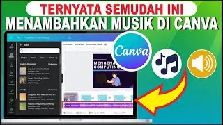 Cara Menambahkan Musik Di Canva | Manambahkan Audio Di Aplikasi Canva
