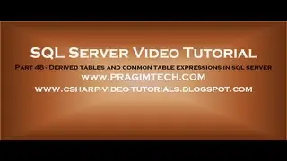 Derived tables and common table expressions in sql server   Part 48