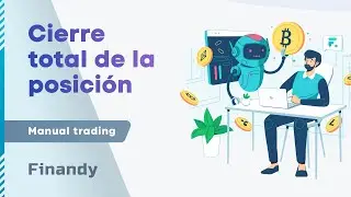 Cierre total de la posición. Crypto trading. Binance broker. Finandy trading