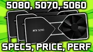 RTX 50 Blackwell - 5080, 5070, & 5060 Specs, Price, & Launch