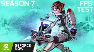 APEX LEGENDS Season 7 FPS Test | Nvidia GeForce Now