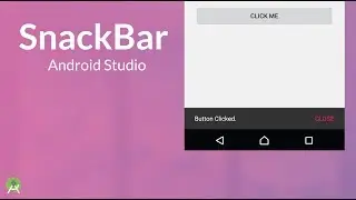 SnackBar - Show Message at the Bottom of the Screen | Android Studio Tutorial