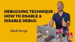 Level Up Your Scripting Skills: Enabling Debugging Mode in Shell Scripts | How to Debug shell script