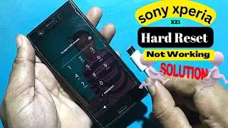 Sony Xperia XZ1 Compact Hard Reset Not working solution || All Sony Xperia Pattan Pin Lock solution