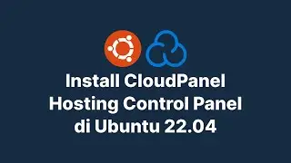 Install CloudPanel Free Hosting Control Panel di Ubuntu 22.04