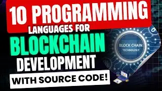 Top 10 Programming Languages for Blockchain Technology with 15 Amazing Blockchain Project Ideas