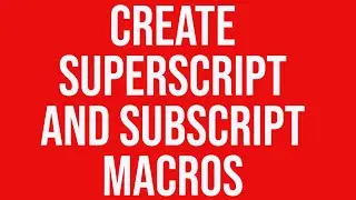 Create Superscript and Subscript Macros