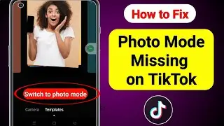 How to Fix Photo Mode Missing on TikTok (2023) | Fix TikTok Photo Mode Missing