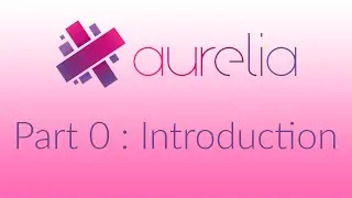 Aurelia - Introduction