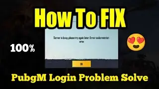 PUBG GLOBAL LOGIN PROBLEM SOLUTION🔥 | Pubg   Server Is Busy Please Try Again later