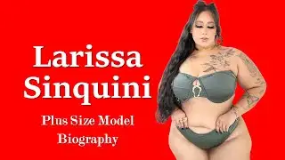 Larissa Sinquini Biography | Brazilian Plus Size Model | Age, Height, Weight, Lifestyle, Net Worth |