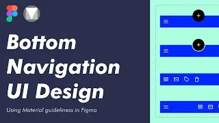 Material Design Bottom Navigation Bar UI using Figma [Full Tutorial]