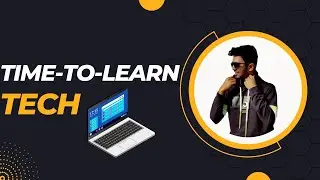 The Average time to learn any Tech! | The Learner's Venue