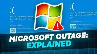 Worldwide Microsoft Outage Explained