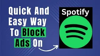 Learn Easily How To Block Ads On Spotify