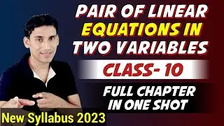 Introduction – Pair Of Linear Equations In Two Variables | Class-10 | Full Chapter by Ujjwal Sir