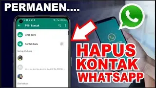 Cara Hapus Kontak WA Secara Permanen | Hapus Kontak Whatsapp