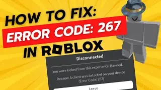 How To Fix Roblox Error Code 267 (Easy Fix!)