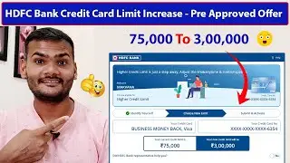 75k To 3 Lakh Limit Increase | Pre Approved Offer | HDFC Bank Credit Card Limit Increase 2022