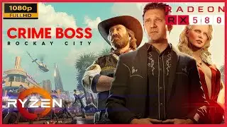 🔴 CRIME BOSS ROCKAY CITY 🔴RX 580 & RYZEN 5 4500- Benchmark-Gameplay #gaming #rx580