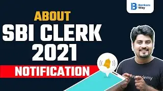 About SBI Clerk Notification 2021 