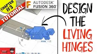 Designing 3D Printable Hinge in Fusion 360 tutorial  ** Chapter 3 **