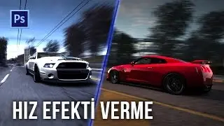 Adobe Photoshop | Hız Efekti Verme