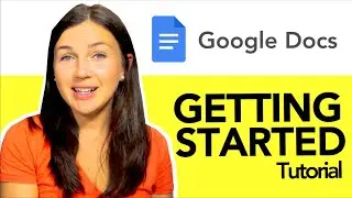 Getting Started with Google Docs - Tutorial - How to Use Google Docs