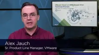 VMware Cloud on AWS Deeper Dive (Technical Preview)