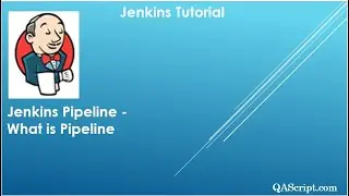 Jenkins Pipeline - What is Pipeline