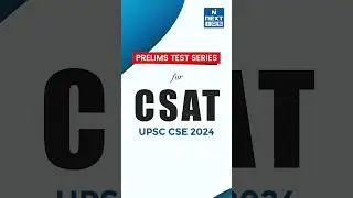 Prelims Test Series for CSAT | UPSC CSE Prelims 2024 | NEXT IAS
