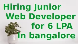 Junior Web Developer Job in Bangalore. Apply by 10 June 2022.